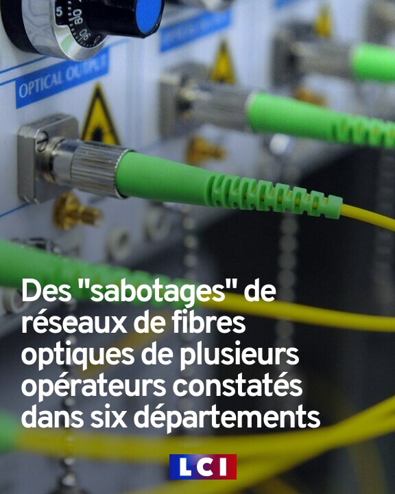 Des « sabotages » de réseaux de fibres optiques